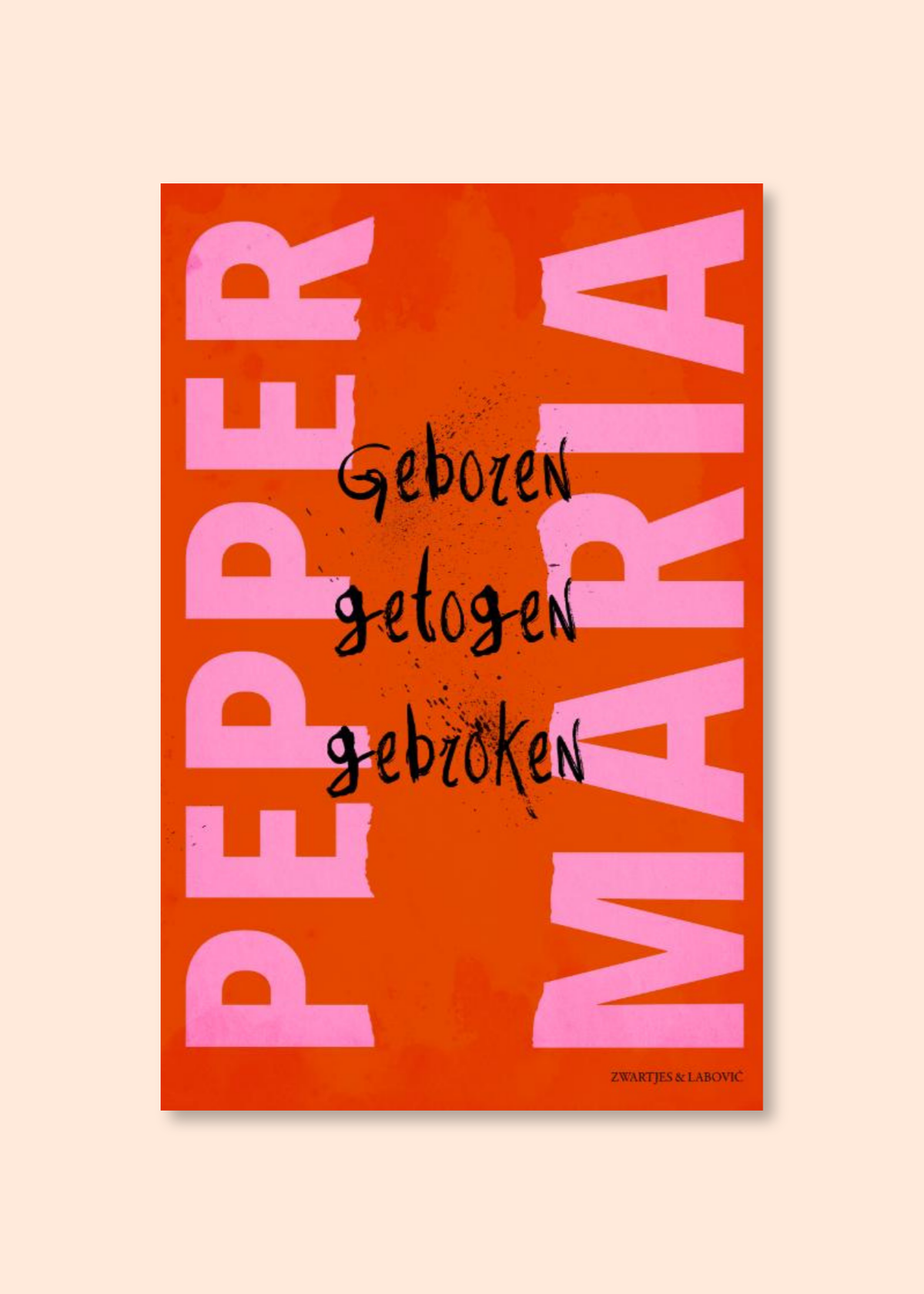 Geboren, Getogen, Gebroken