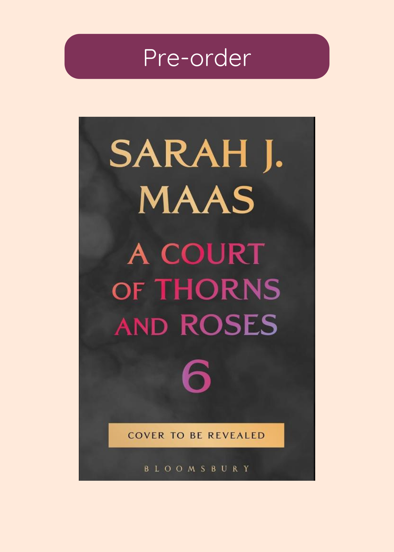 A Court of Thorns and Roses 6 (pre-order, verschijnt 27 oktober)