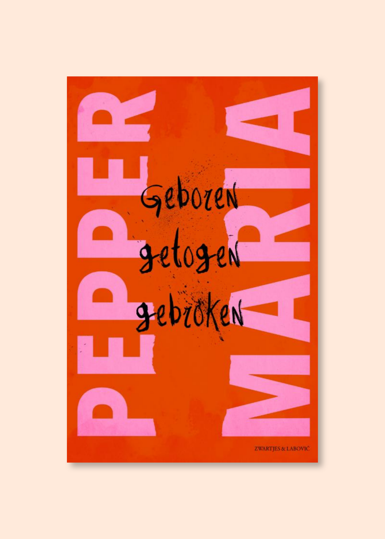 Geboren, Getogen, Gebroken