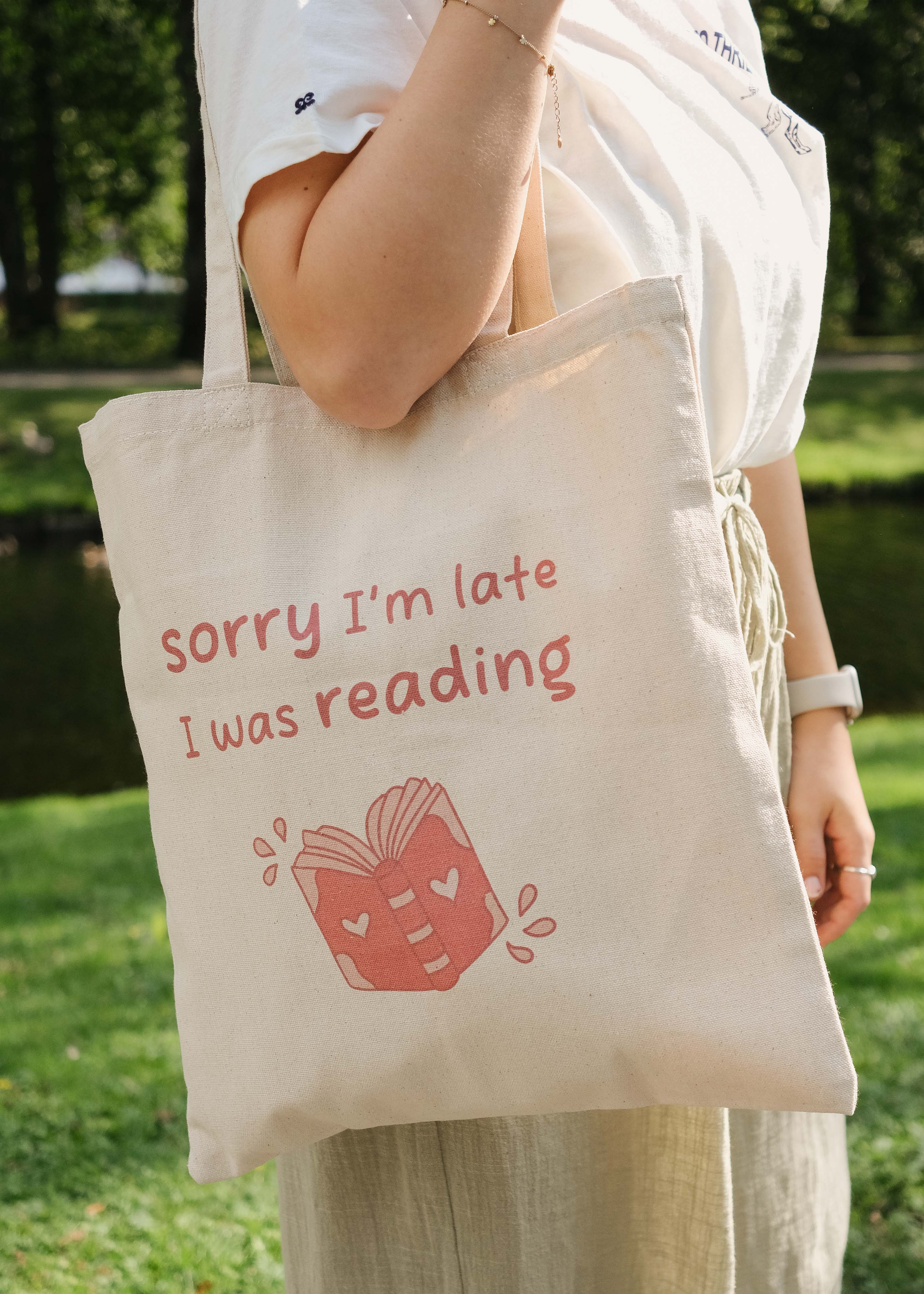 Totebag 'sorry I'm late I was reading'